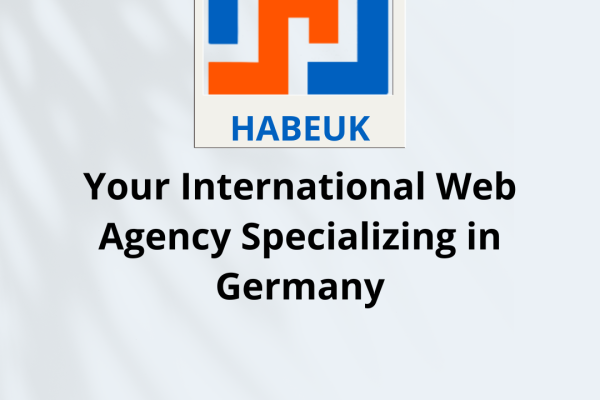 Habeuk : Votre Agence Web Internationale et Spécialisée en Allemagne